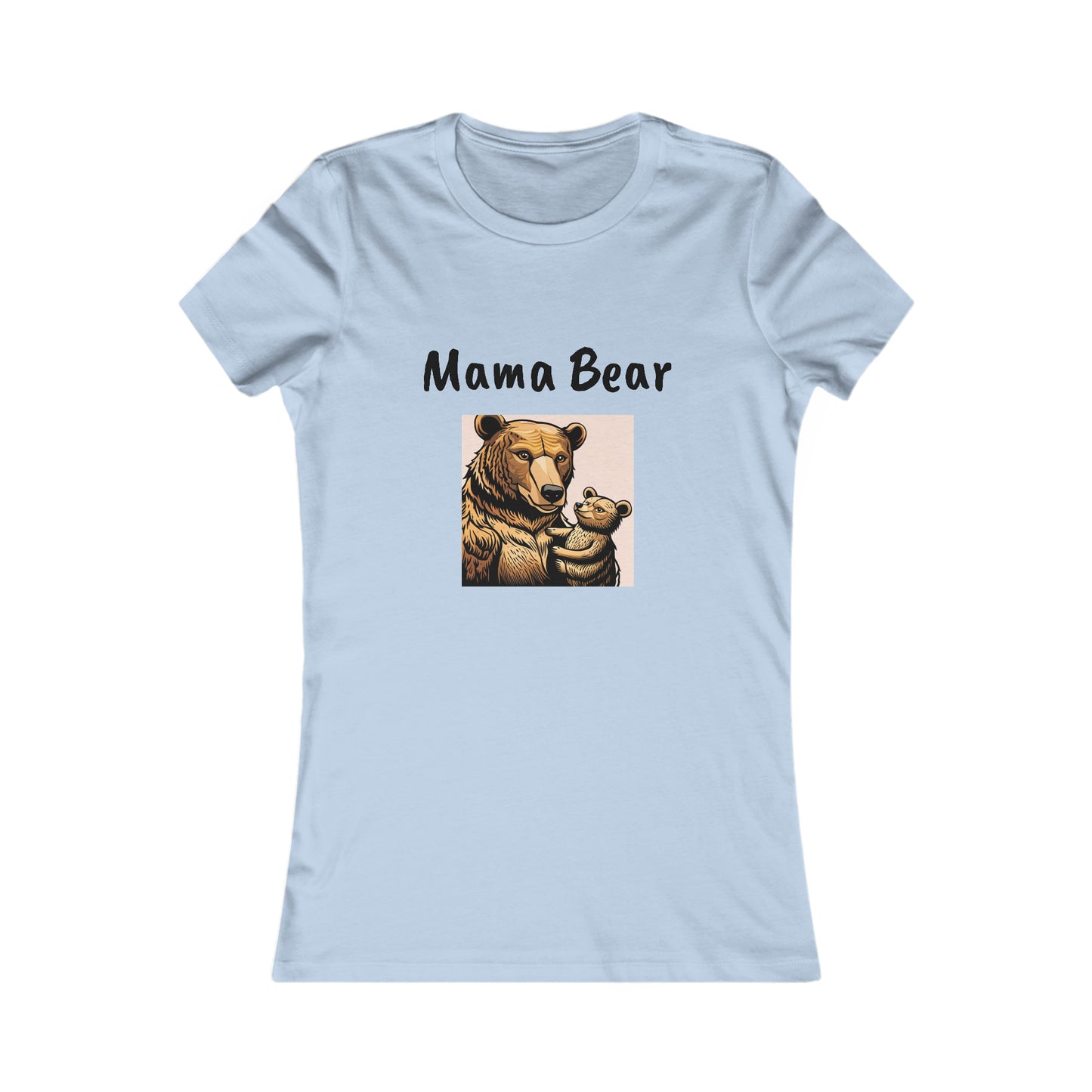 Mama Bear Women's Favorite Tee