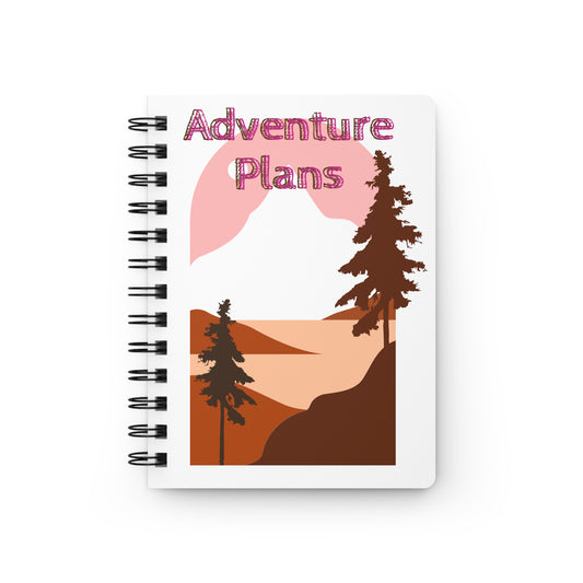 "Adventure Plans" Spiral Bound Journal